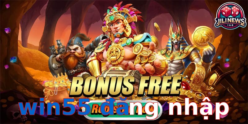 win55 đăng nhập