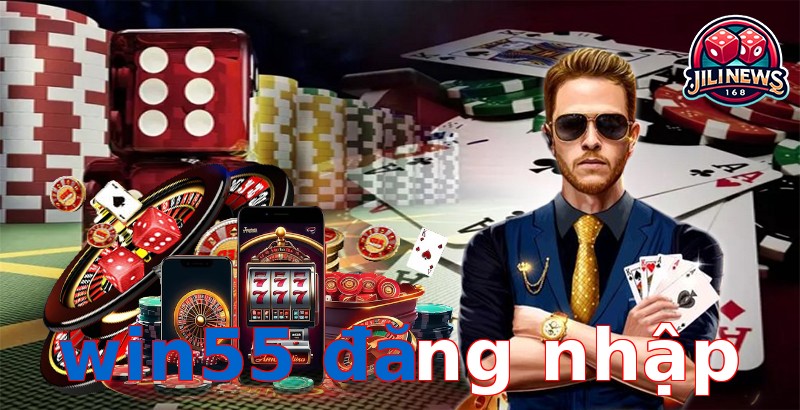 win55 đăng nhập