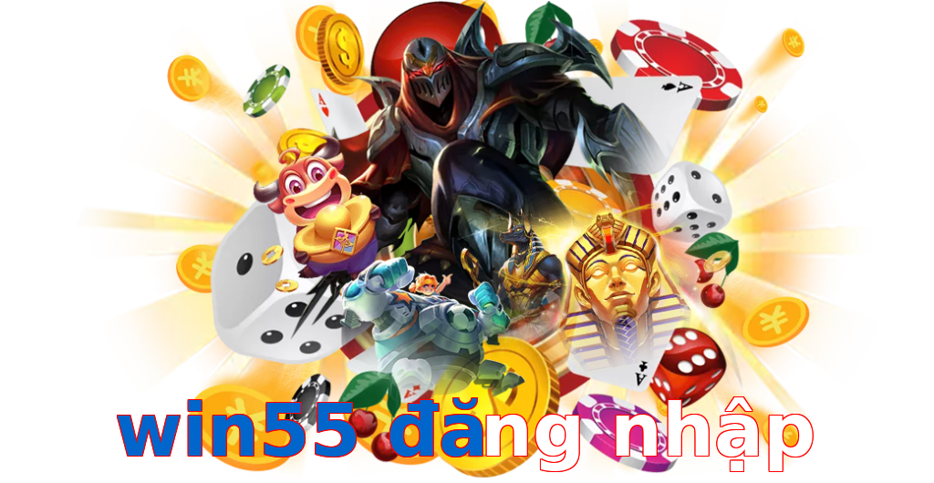 win55 đăng nhập