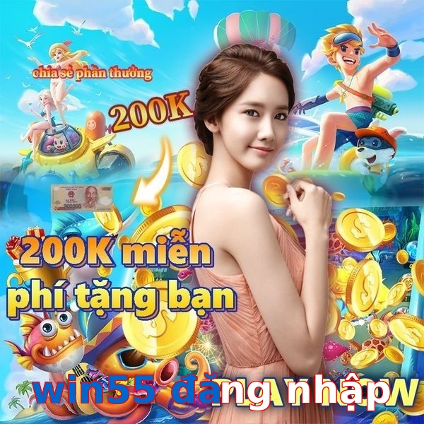 win55 đăng nhập