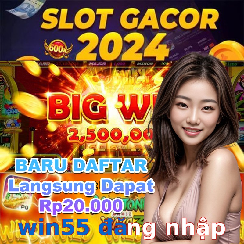 win55 đăng nhập