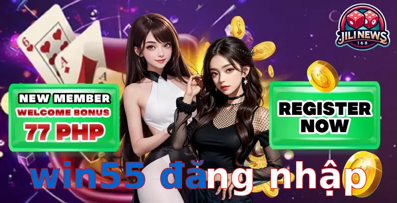 win55 đăng nhập