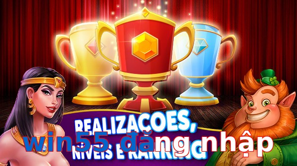 win55 đăng nhập
