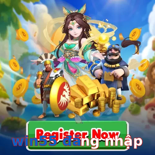 win55 đăng nhập
