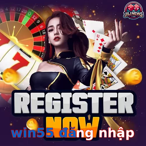win55 đăng nhập