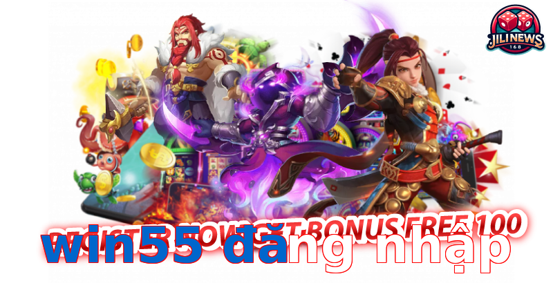 win55 đăng nhập