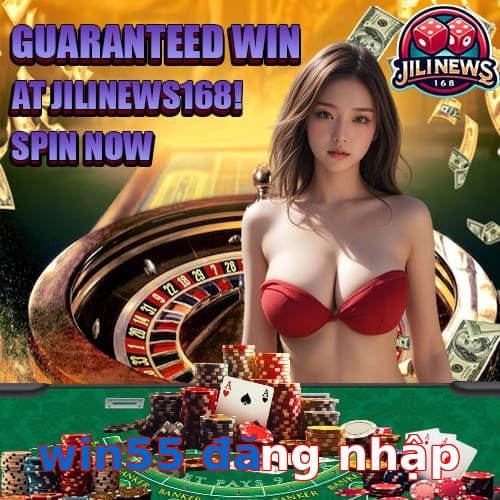 win55 đăng nhập