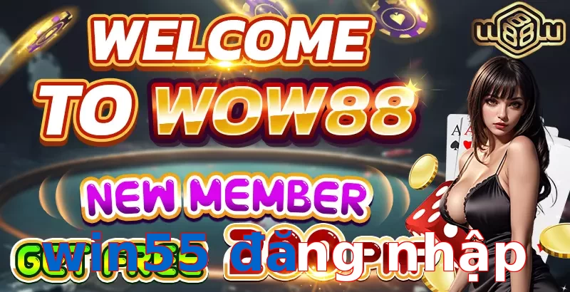 win55 đăng nhập