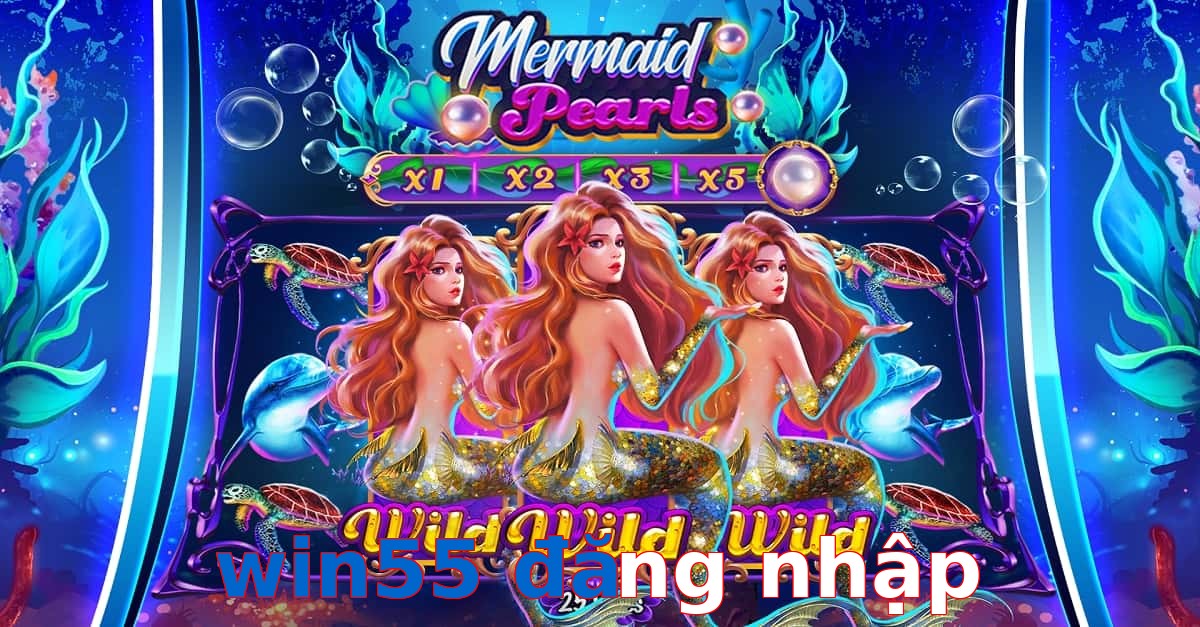 win55 đăng nhập
