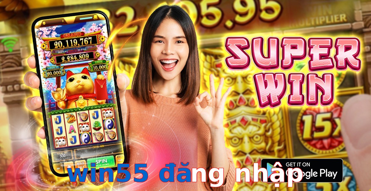 win55 đăng nhập