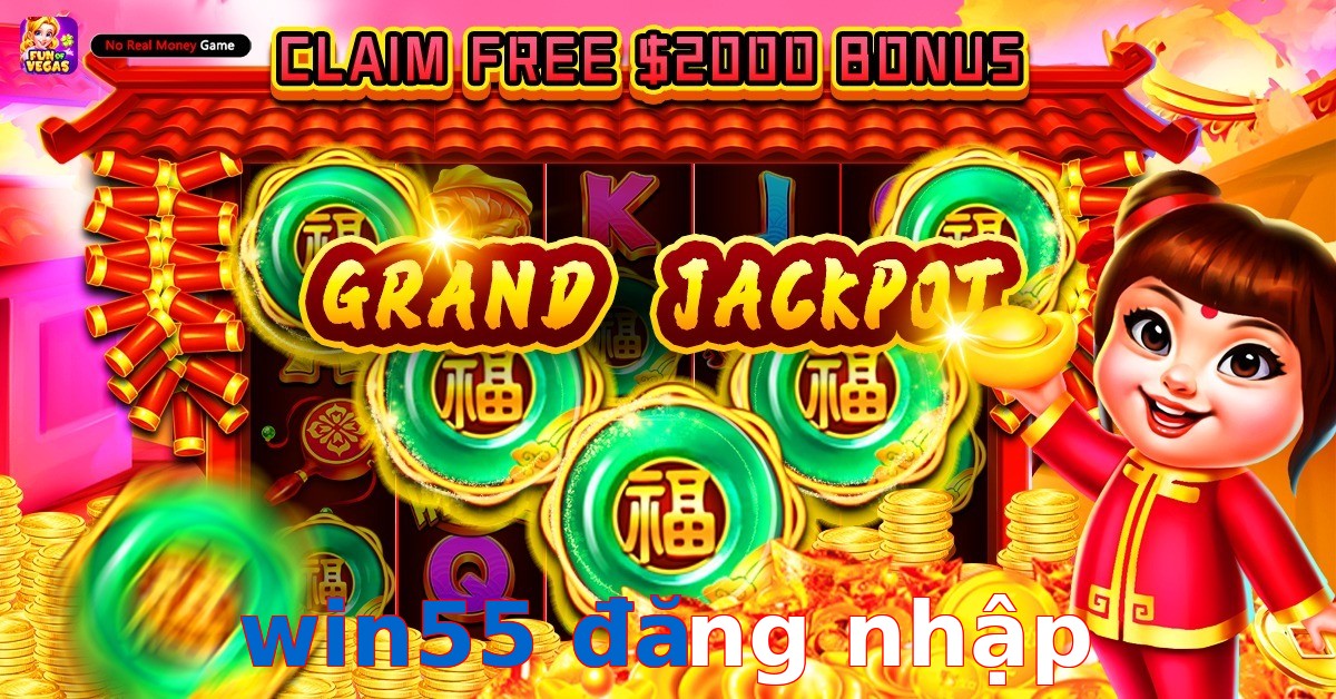 win55 đăng nhập
