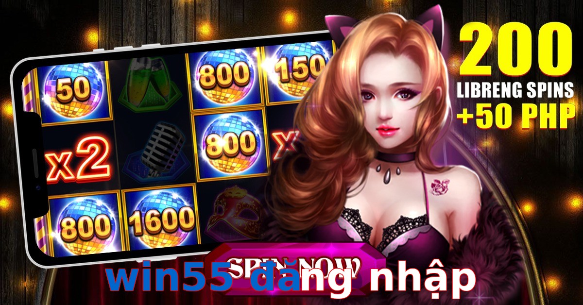 win55 đăng nhập
