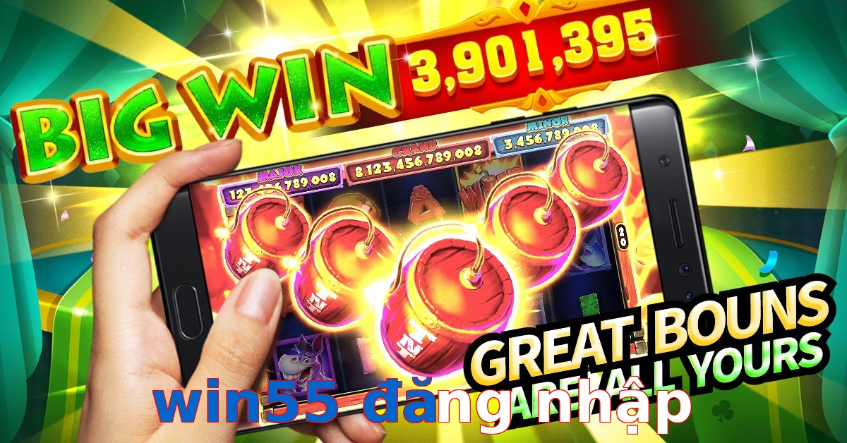 win55 đăng nhập