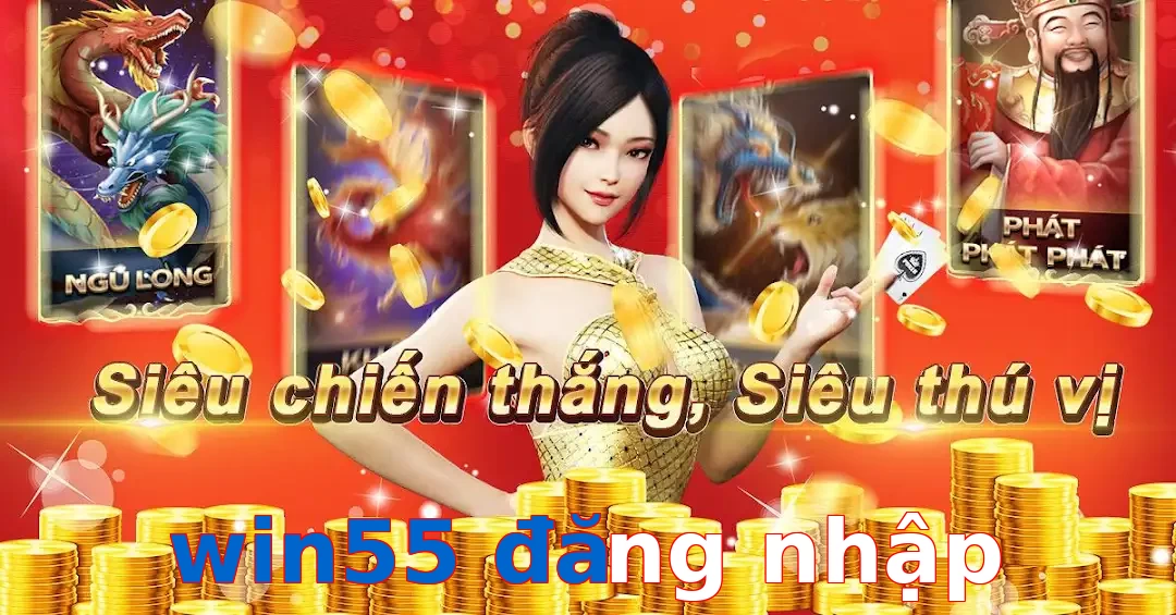 win55 đăng nhập