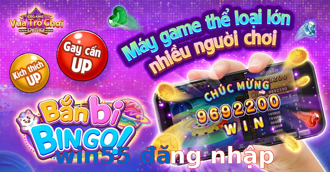 win55 đăng nhập