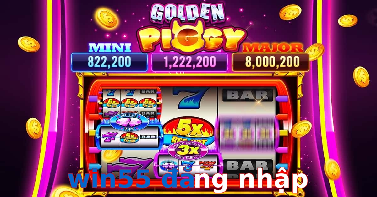 win55 đăng nhập