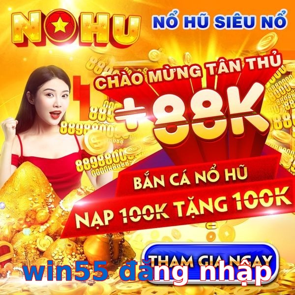 win55 đăng nhập